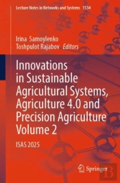 Innovations In Sustainable Agricultural Systems, Agriculture 4.0 And Precision Agriculture, Volume 2