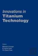 Innovations In Titanium Technology