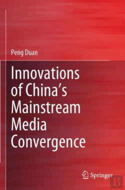 Bertrand.pt - Innovations Of Chinaâ€™S Mainstream Media Convergence