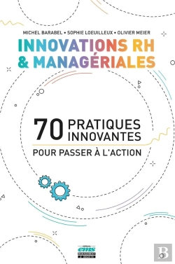 Bertrand.pt - Innovations Rh Et Manageriales - 70 Pratiques Innovantes Pour Passer A L'Action