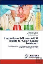 Innovatioon 5-Fluoruracil Sr Tablets For Colon Cancer Treatment