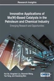 Innovative Applications Of Mo(W)-Based Catalysts In The Petroleum And Chemical Industry
