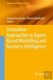 Innovative Approaches In Agent-Based Modelling And Business Intelligence