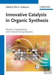 Innovative Catalysis In Organic Synthesis