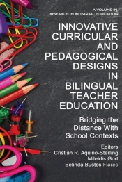 Innovative Curricular And Pedagogical Designs In Bilingual Teacher Education