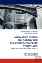 Innovative Design Philosophy For Reinforced Concrete Structures