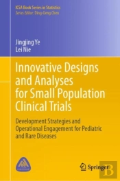 Innovative Designs And Analyses For Small Population Clinical Trials