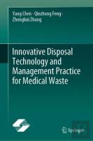 Innovative Disposal Technology And Management Practice For Medical Waste