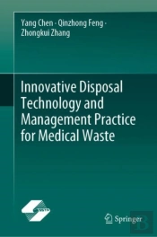 Innovative Disposal Technology And Management Practice For Medical Waste