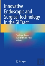 Innovative Endoscopic And Surgical Technology In The Gi Tract