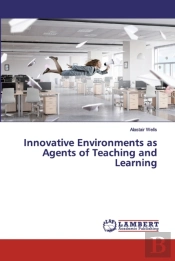 Innovative Environments As Agents Of Tea