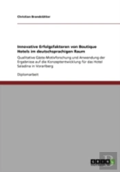 Innovative Erfolgsfaktoren Von Boutique Hotels Im Deutschsprachigen Raum