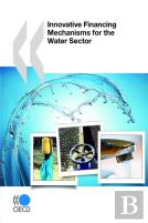 Innovative Financing Mechanisms For The Water Sector