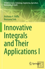 Innovative Integrals And Their Applications I