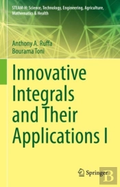 Innovative Integrals And Their Applications I