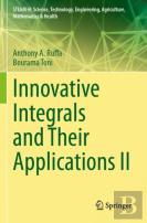 Innovative Integrals And Their Applications Ii