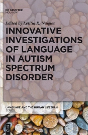 Innovative Investigations Of Language In Autism Spectrum Disorder