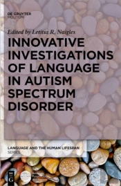 Innovative Investigations Of Language In Autism Spectrum Disorder