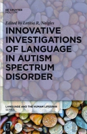Innovative Investigations Of Language In Autism Spectrum Disorder