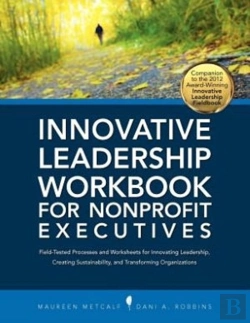 Bertrand.pt - Innovative Leadership Workbook For Nonprofit Executives