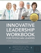 Innovative Leadership Workbook For Physican Leaders