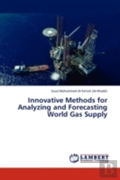 Innovative Methods For Analyzing And Forecasting World Gas Supply