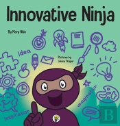 Innovative Ninja : A Steam Book For Kids