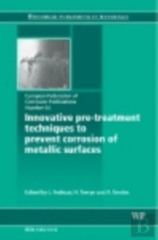 Innovative Pre-Treatment Techniques To Prevent Corrosion Of Metallic Surfaces