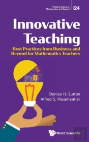 Innovative Teaching: Best Practices From Business And Beyond For Mathematics Teachers