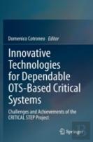 Innovative Technologies For Dependable Ots-Based Critical Systems