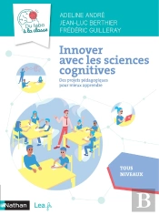 Innover Avec Les Sciences Cognitives : Cycles 2, 3, 4 (Édition 2021)