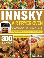 Innsky Air Fryer Oven Cookbook For Beginners