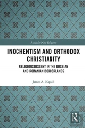Inochentism And Orthodox Christianity