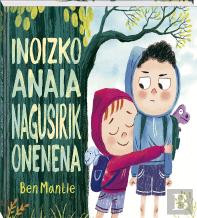 Inoizko Anaia Nagusirik Onenena