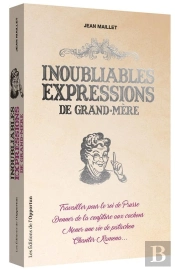 Inoubliables Expressions De Grand-Mère