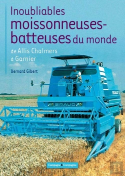 Bertrand.pt - Inoubliables Moissonneuses-Batteuses Du Monde. Tome 1
