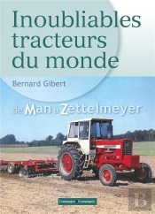 Inoubliables Tracteurs Du Monde, Tome 2