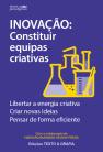 Inovação - Constituir Equipas Criativas