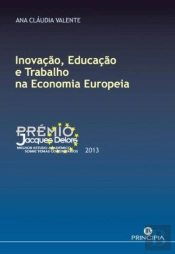 Inovação, Educação e Trabalho na Economia Europeia