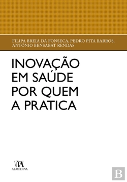 Bertrand.pt - Inovação Em Saúde Por Quem A Pratica
