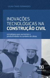 Inovações Tecnológicas Na Construção Civil