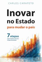 Inovar no Estado para Mudar o País