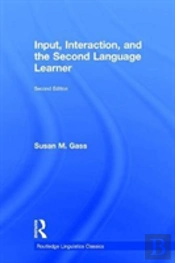 Input, Interaction, And The Second Language Learner