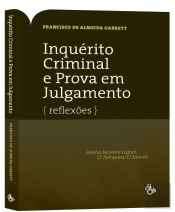 Inquérito Criminal e Prova em Julgamento