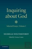 Inquiring About God: Volume 1, Selected Essays
