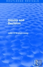 Inquiry And Decision (Routledge Revivals)
