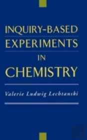 Inquiry-Based Experiments In Chemistry