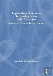 Inquiry-Based Literature Instruction In The 6â€“12 Classroom