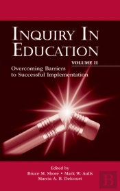 Inquiry In Education, Volume Ii