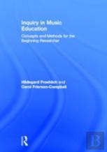 Inquiry In Music Education